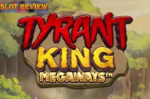 Tyrant King Megaways